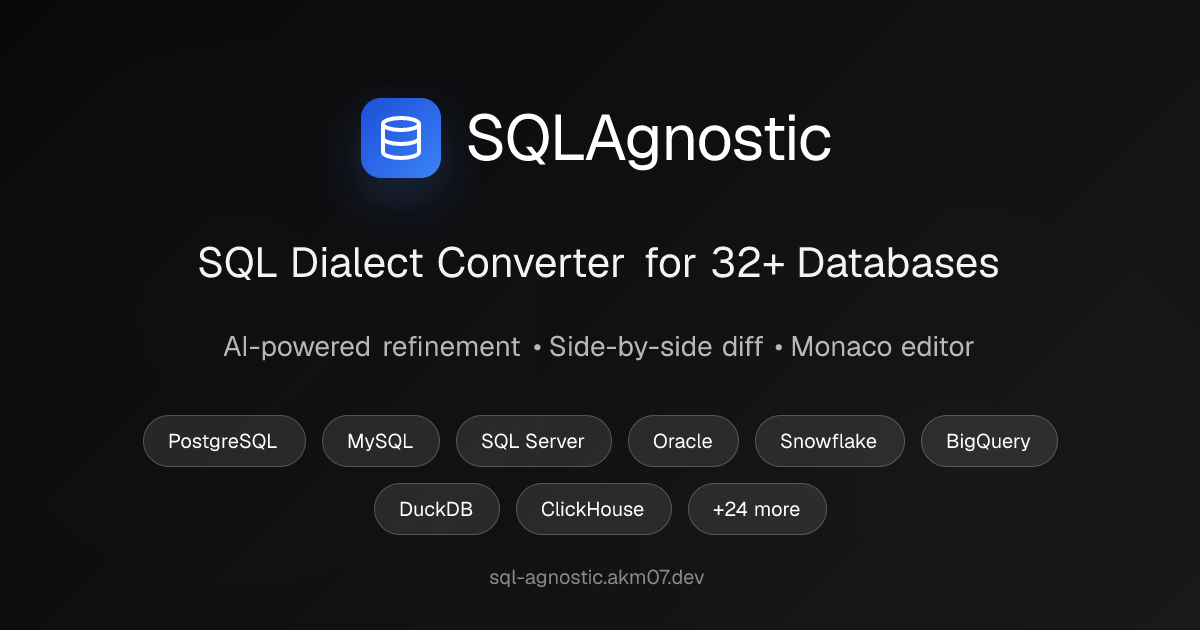 SQLAgnostic | SQL Dialect Converter for 32+ Databases